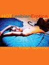 Hot Lesbian Erotica Hot Lesbian Erotica